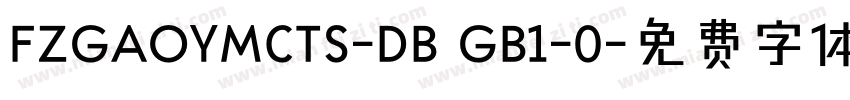 FZGAOYMCTS-DB GB1-0字体转换